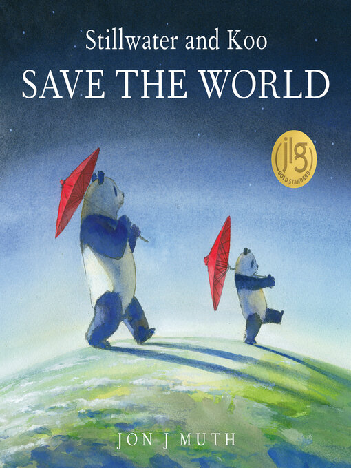 Title details for Stillwater and Koo Save the World (A Stillwater and Friends Book) by Jon J Muth - Wait list